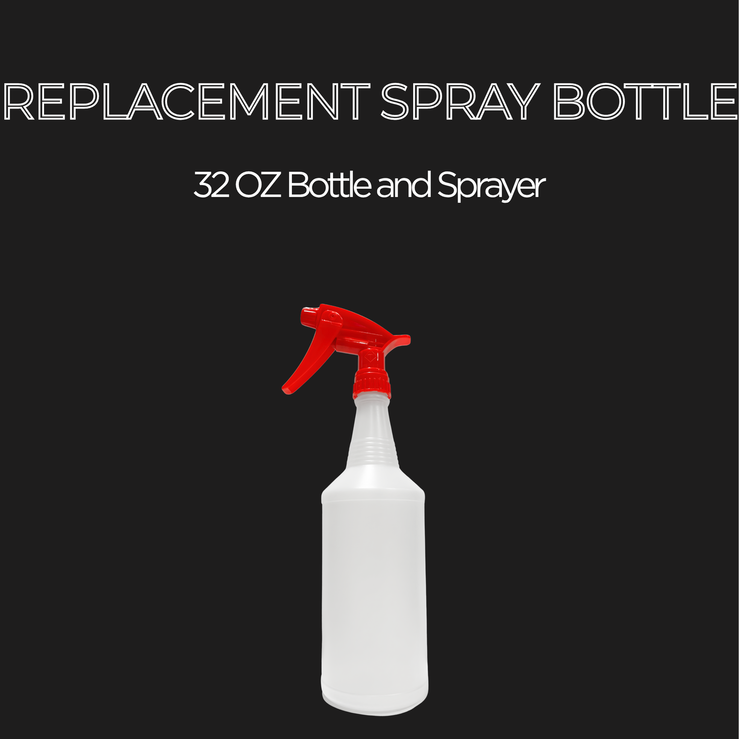 Replacement Spray Bottle (32 OZ)